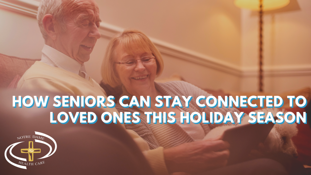 How-Seniors-Can-Stay-Connected-to-Loved-Ones-This-Holiday-Season-November-Blog-2021-1024×576