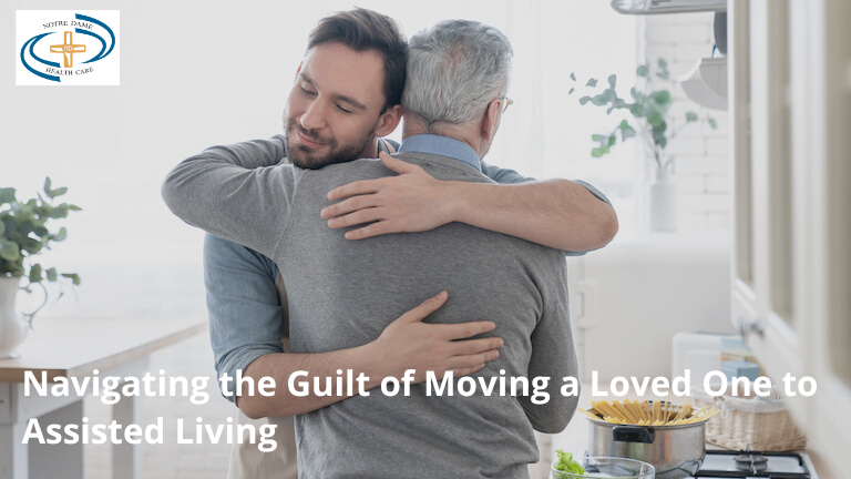 Navigating the guilt of moving a loved one to assisted living.